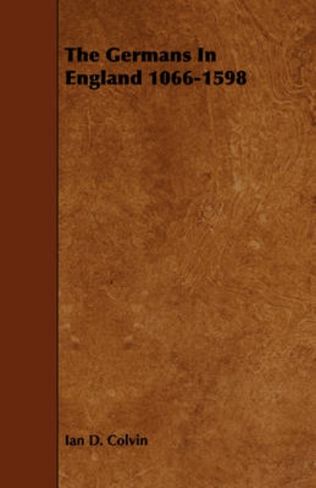 Picture of The Germans In England 1066-1598