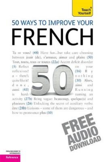 Picture of 50 Ways to Improve your French: Teach Yourself