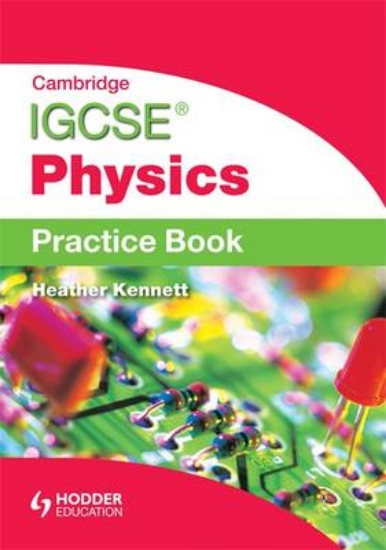 Picture of Cambridge IGCSE Physics Practice Book