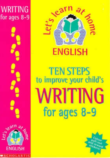 Picture of Ten Steps to Improve Your Child's Writing: Age 8-9