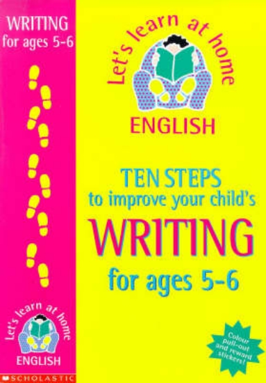 Picture of Ten Steps to Improve Your Child's Writing: Age 5-6