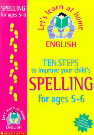 Picture of Ten Steps to Improve Your Child's Spelling: Age 5-