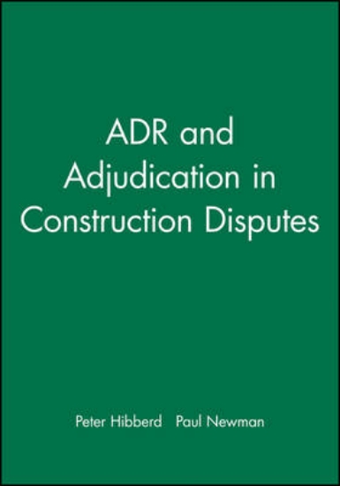 Picture of ADR and Adjudication in Construction Disputes