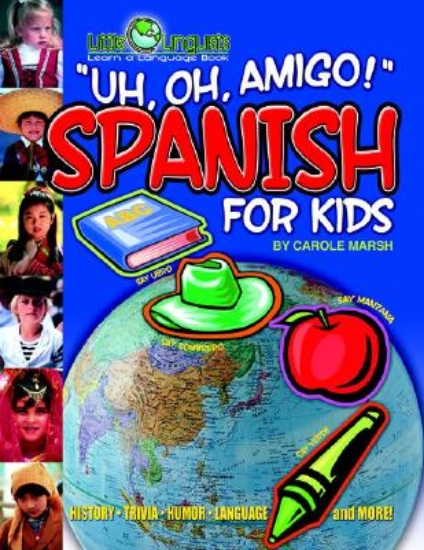 Picture of Uh, Oh, Amigo! Spanish for Kids (Paperback)