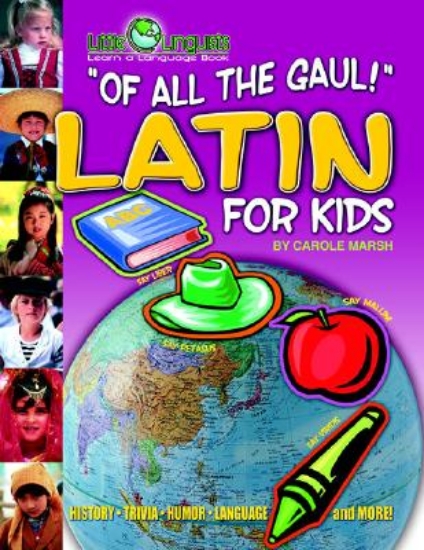 Picture of Of All the Gaul! Latin for Kids (Paperback)