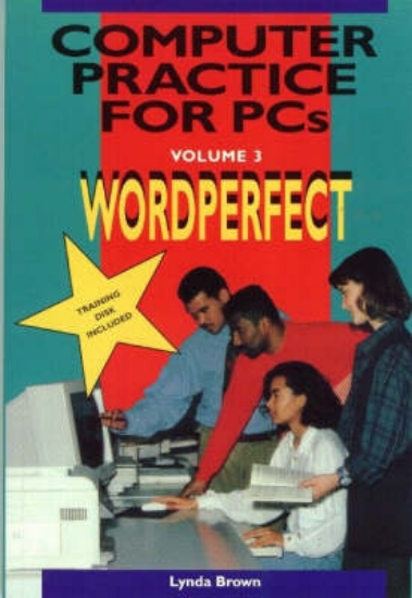 Picture of Computer Practice for PCs : Vol 3 : WordPerfect 5.