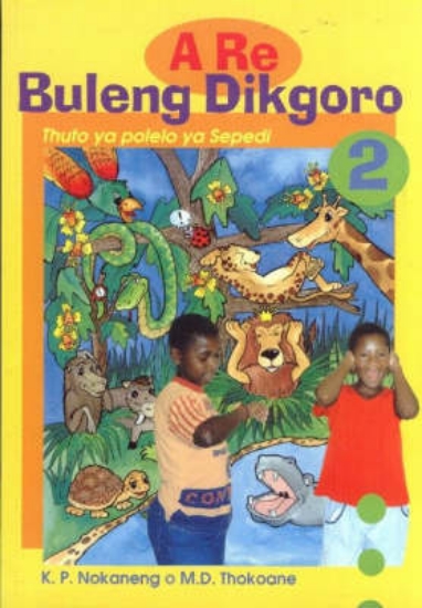 Picture of A re buleng dikgoro : Gr 4: Learner's book
