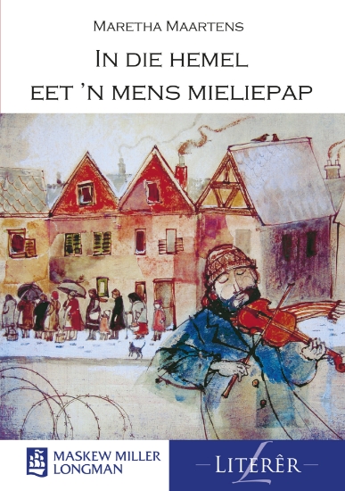 Picture of In Die Hemel Eet 'N Mens Mieliepap (Mml Literature