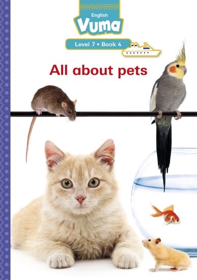 Picture of Vuma Level 7 Book 4 Reader: All About Pets