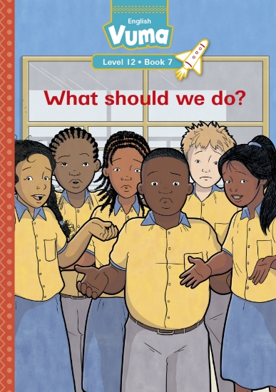 Picture of Vuma Level 12 Book 7 Reader: What Should We Do?