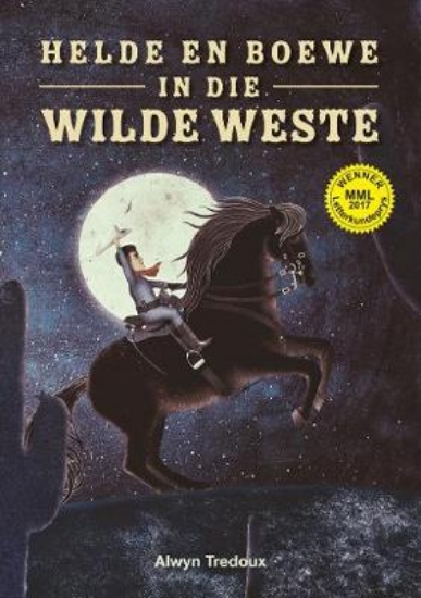 Picture of Helde En Boewe In Die Wilde Weste (Mml Literature