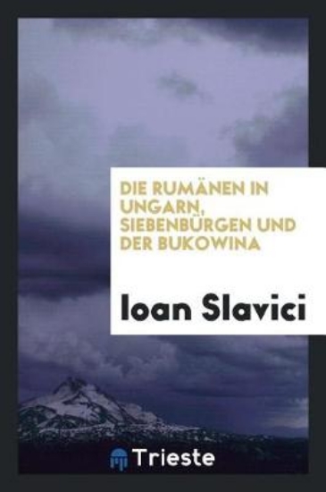 Picture of Die Rumanen in Ungarn, Siebenburgen Und Der Bukowi