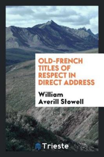 Picture of Old-French Titles of Respect in Direct Address