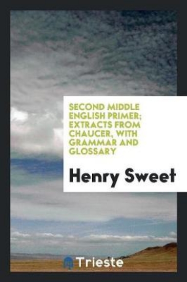 Picture of Second Middle English Primer; Extracts from Chauce