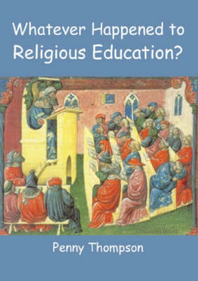 Picture of Whatever Happened to Religious Education