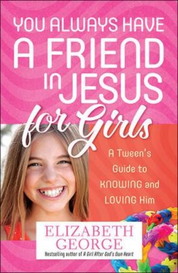 Picture of You Always Have a Friend in Jesus for Girls