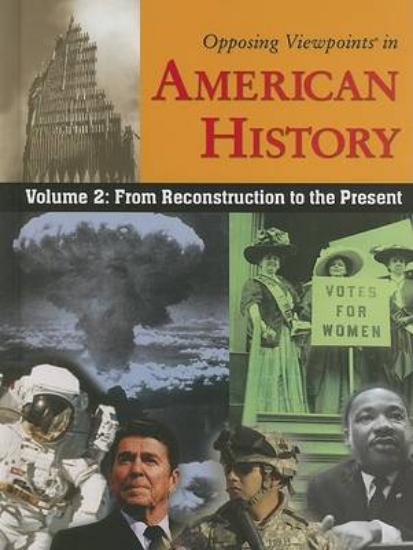 Picture of Opposing Viewpoints in American History, Volume 2