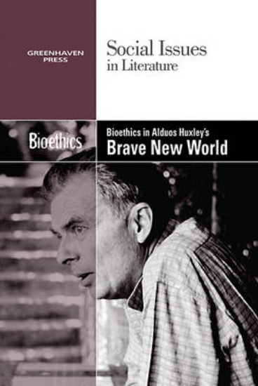 Picture of Bioethics in Aldous Huxley's Brave New World