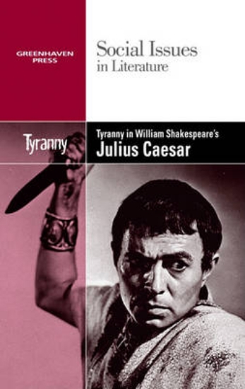 Picture of Tyranny in William Shakespeare's Julius Caesar