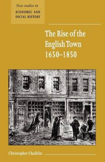 Picture of The Rise of the English Town, 1650-1850