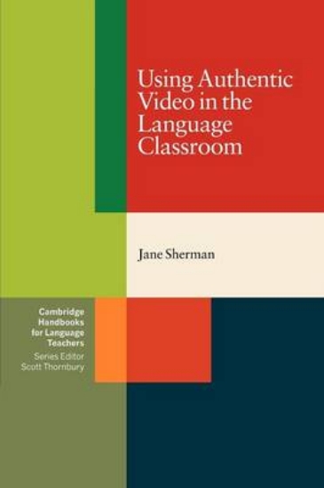 Picture of Using Authentic Video in the Language Classroom V1