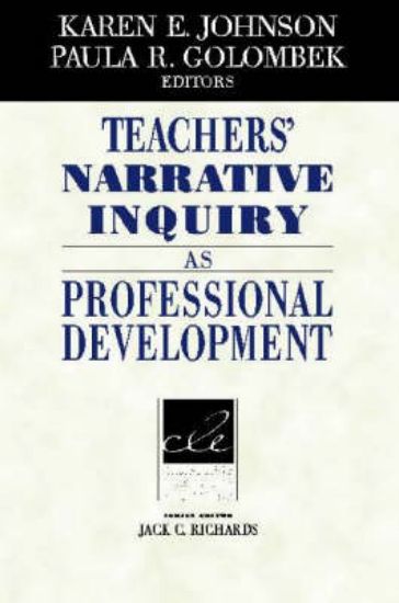 Picture of Teachers' Narrative Inquiry as Professional Develo