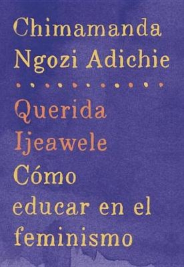 Picture of Querida Ijeawele: Como Educar En El Feminismo