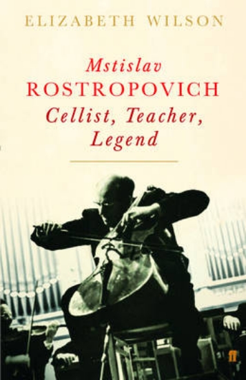 Picture of Mstislav Rostropovich: Cellist, Teacher, Legend