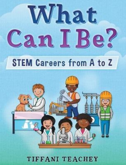 Picture of What Can I Be? STEM Careers from A to Z