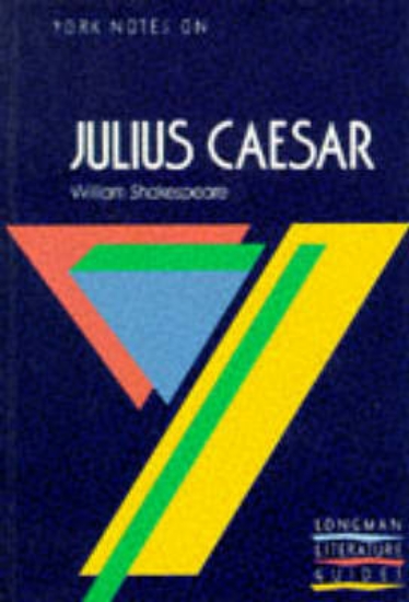 Picture of York Notes on William Shakespeare's "Julius Caesar