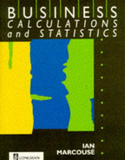 Picture of Business Calculation and Statistics A Level Series