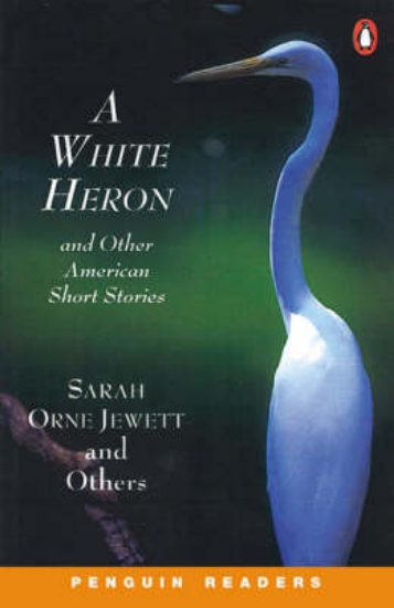 Picture of White Heron &amp; Other Stories
