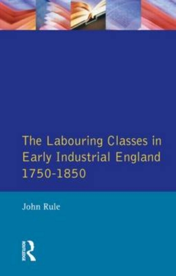 Picture of Labouring Classes in Early Industrial England, 175