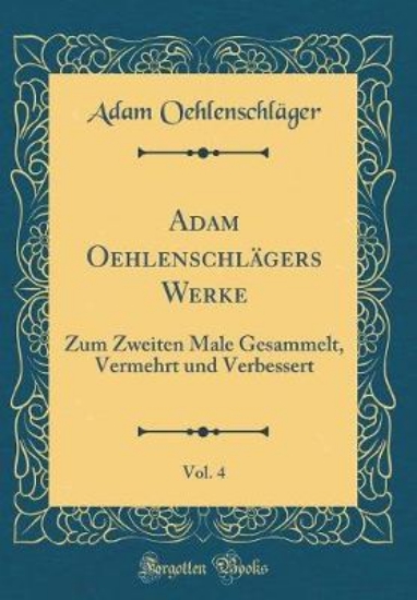 Picture of Adam Oehlenschlagers Werke, Vol. 4