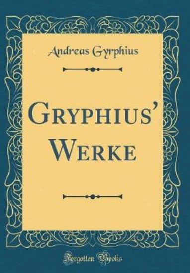 Picture of Gryphius' Werke (Classic Reprint)