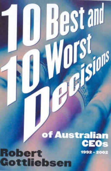 Picture of 10 Best and 10 Worst Decisions of Australian Ceos