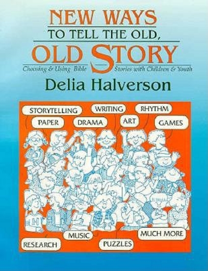 Picture of New Ways to Tell the Old, Old Story