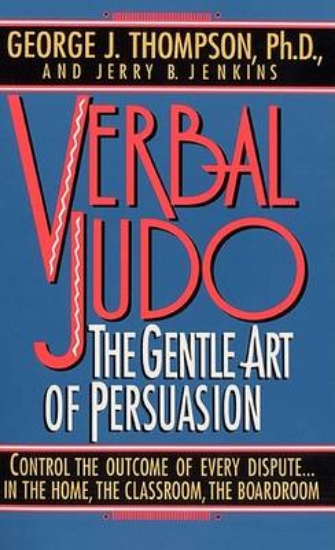 Picture of Verbal Judo: the Gentle Art of Persuasion