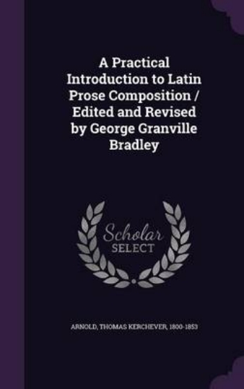 Picture of A Practical Introduction to Latin Prose Compositio