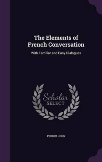 Picture of The Elements of French Conversation