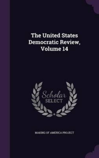 Picture of The United States Democratic Review, Volume 14