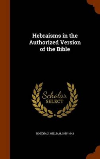Picture of Hebraisms in the Authorized Version of the Bible