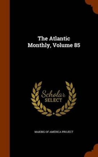 Picture of The Atlantic Monthly, Volume 85