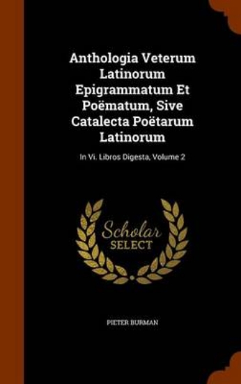 Picture of Anthologia Veterum Latinorum Epigrammatum Et Poema
