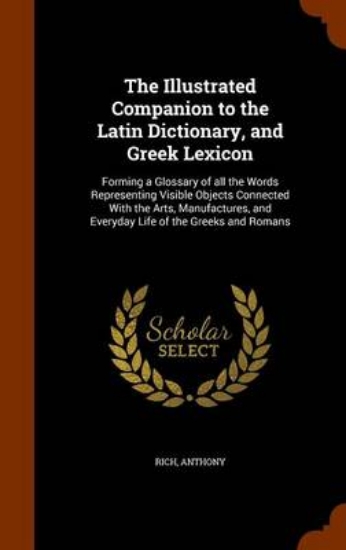 Picture of The Illustrated Companion to the Latin Dictionary,