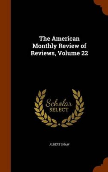 Picture of The American Monthly Review of Reviews, Volume 22