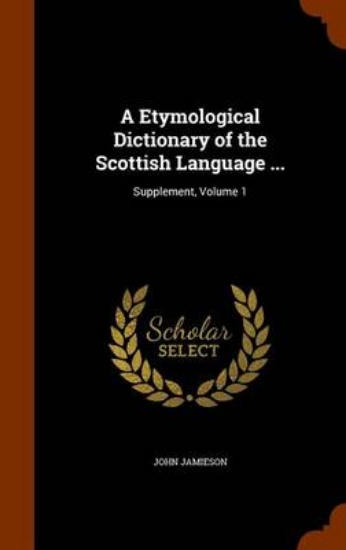 Picture of A Etymological Dictionary of the Scottish Language