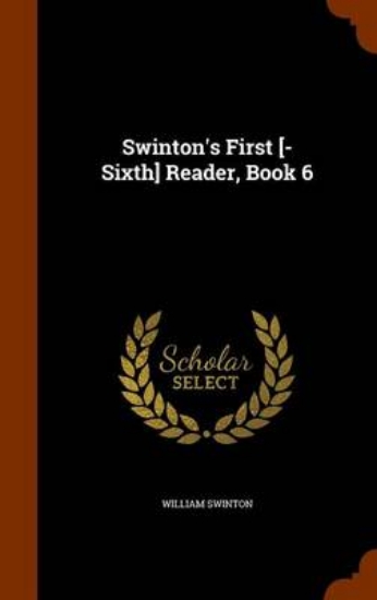 Picture of Swinton's First [-Sixth] Reader, Book 6
