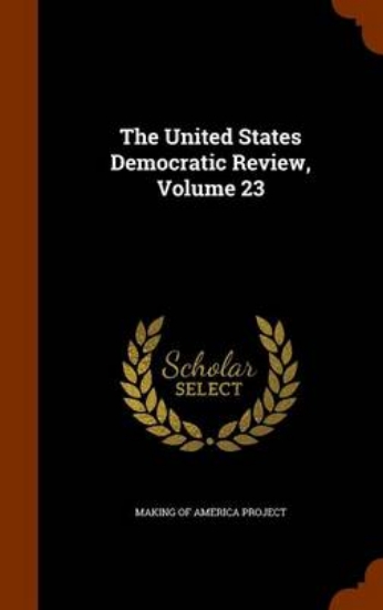 Picture of The United States Democratic Review, Volume 23
