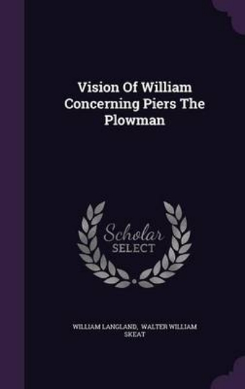 Picture of Vision of William Concerning Piers the Plowman